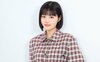 ｢落ちたら半年は寝込む｣執念でつかんだ菅田将暉との現場、原菜乃華『ミステリと言う勿れ』で学んだこと、朝ドラ『あんぱん』で得たもの 